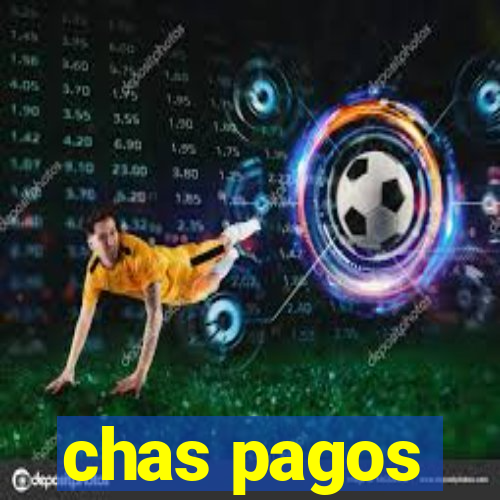 chas pagos