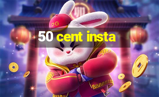 50 cent insta