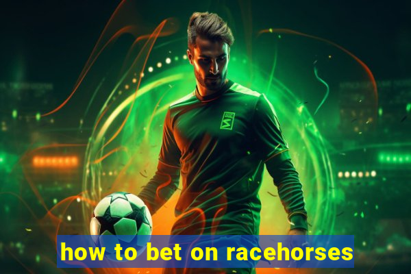 how to bet on racehorses