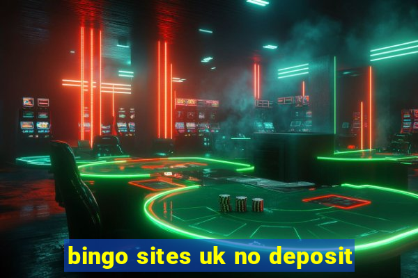 bingo sites uk no deposit