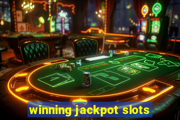 winning jackpot slots