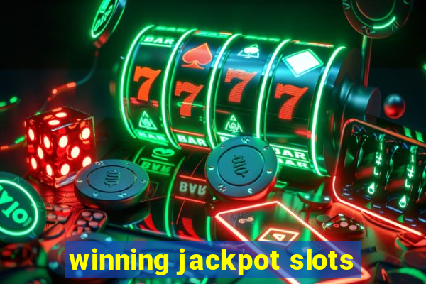 winning jackpot slots