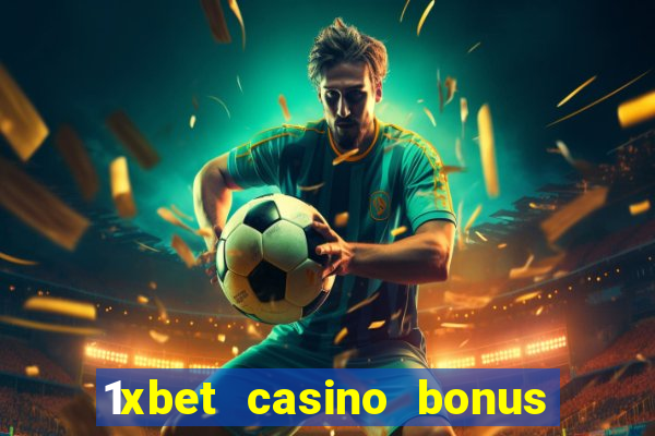 1xbet casino bonus ohne einzahlung