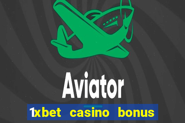 1xbet casino bonus ohne einzahlung