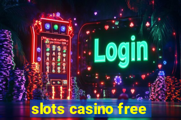 slots casino free