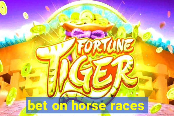 bet on horse races