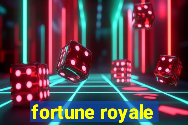 fortune royale