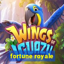 fortune royale