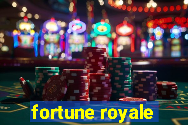 fortune royale