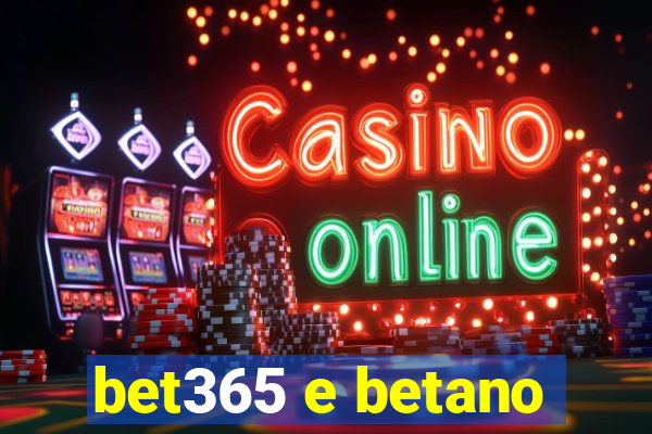 bet365 e betano