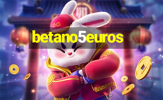 betano5euros