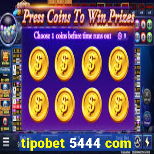 tipobet 5444 com