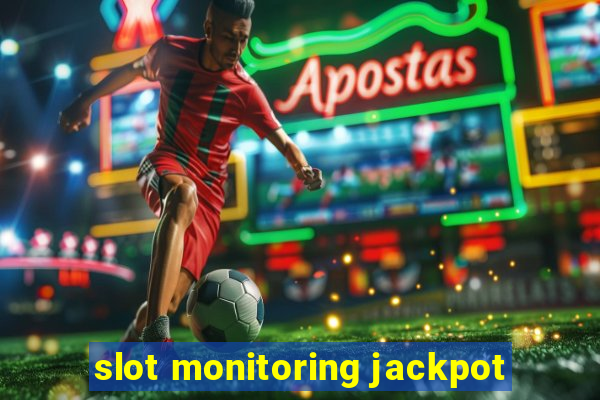 slot monitoring jackpot