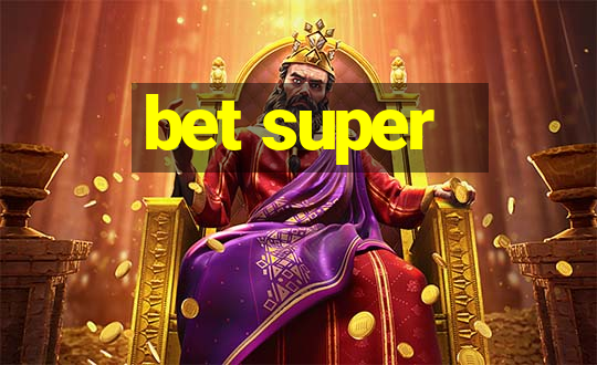 bet super