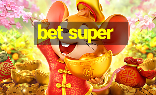 bet super