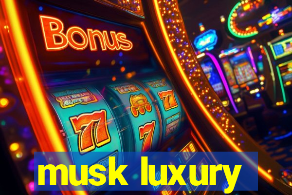 musk luxury