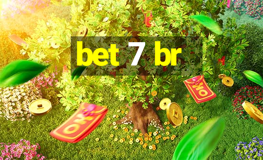 bet 7 br