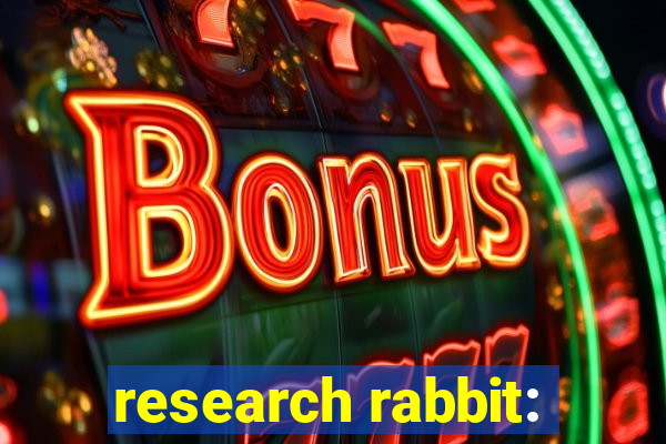 research rabbit: