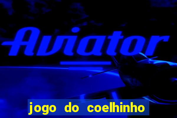 jogo do coelhinho para ganhar dinheiro