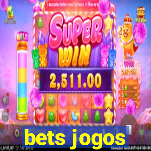 bets jogos