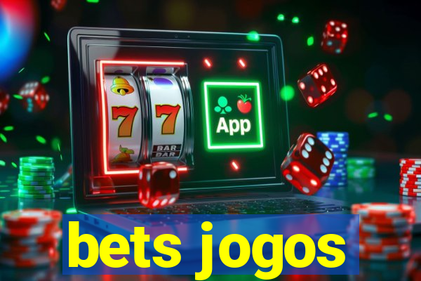 bets jogos