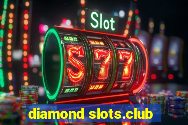 diamond slots.club