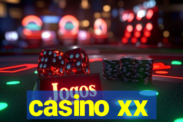 casino xx