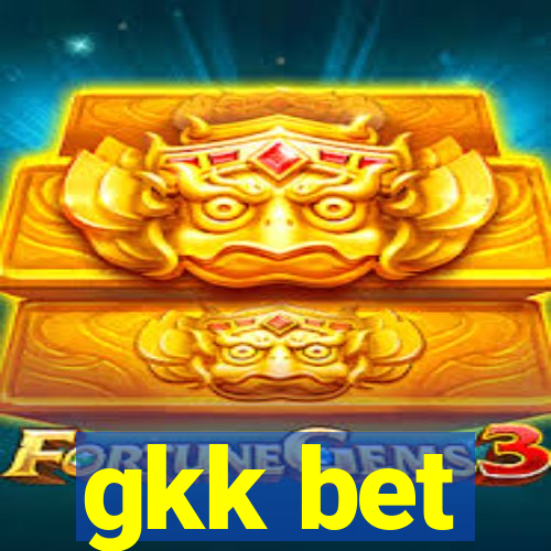 gkk bet