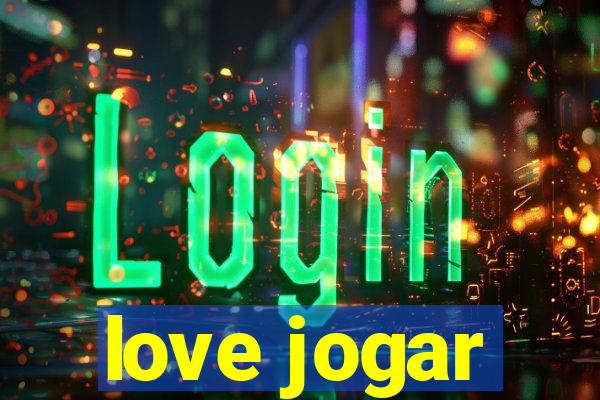 love jogar