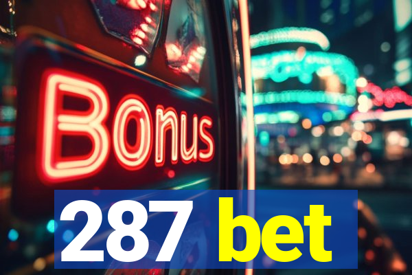 287 bet