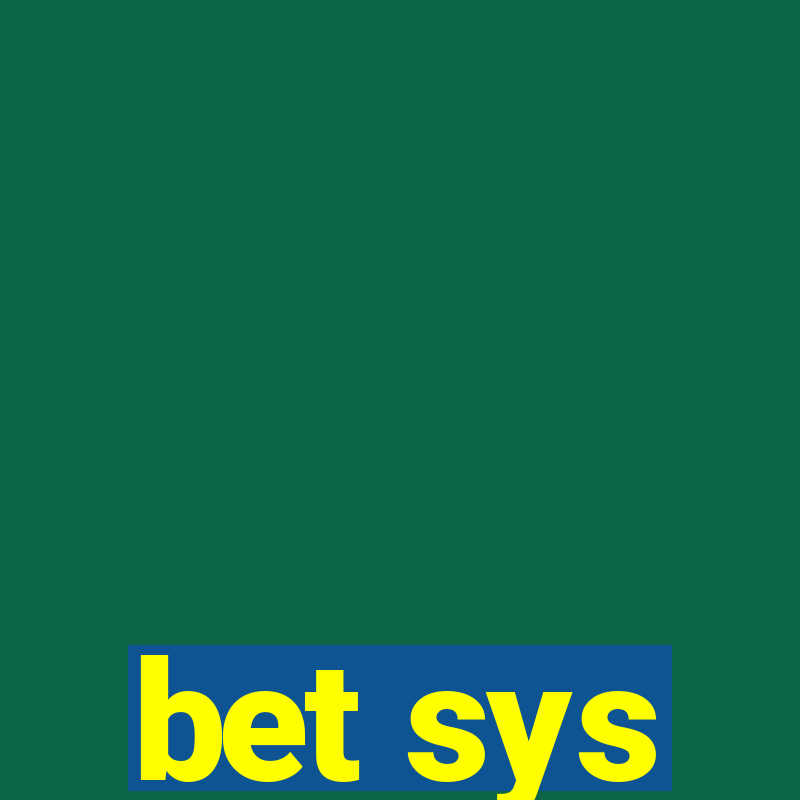 bet sys