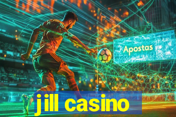 jill casino