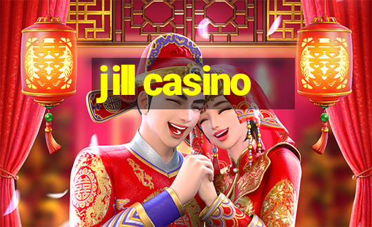 jill casino