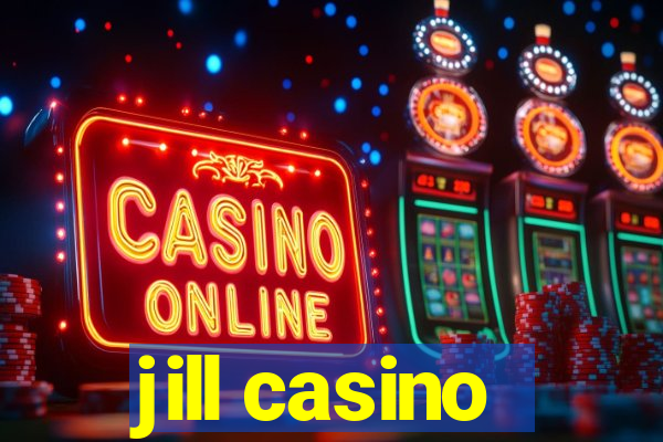 jill casino