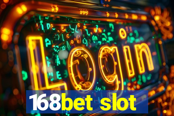 168bet slot