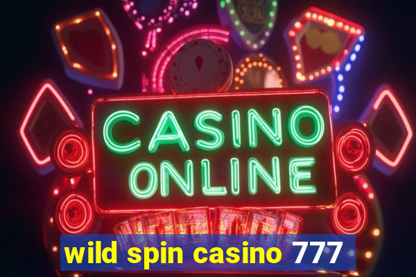 wild spin casino 777