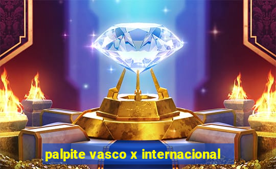 palpite vasco x internacional