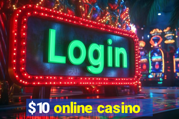 $10 online casino