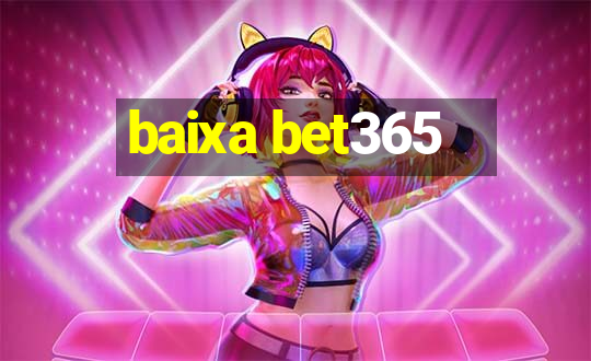 baixa bet365