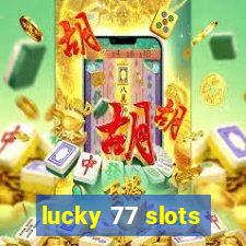 lucky 77 slots