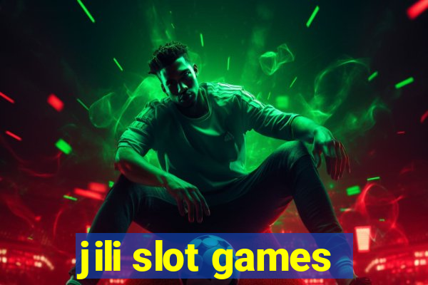 jili slot games