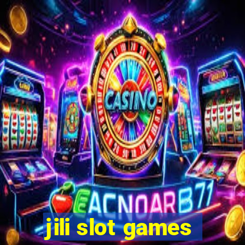 jili slot games