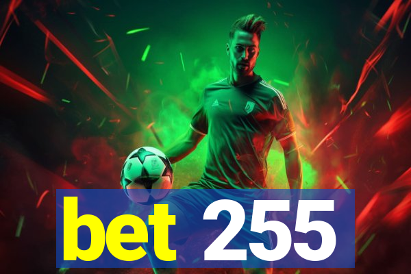 bet 255