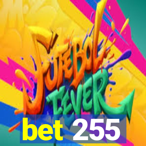 bet 255