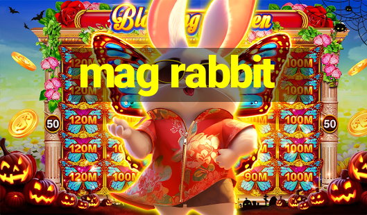 mag rabbit