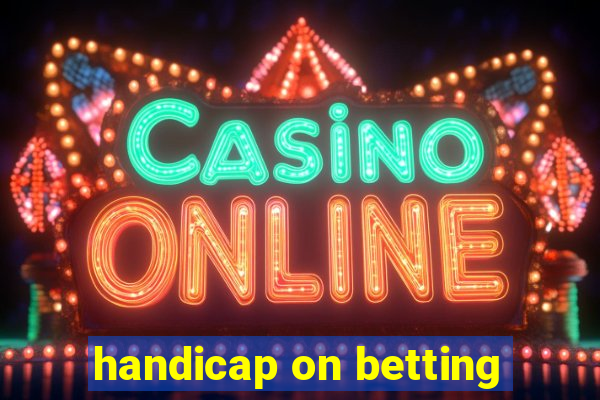 handicap on betting