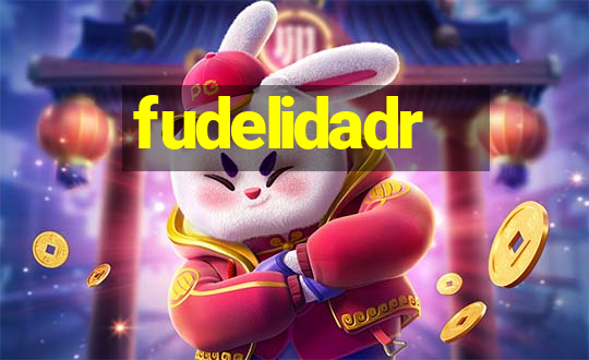 fudelidadr