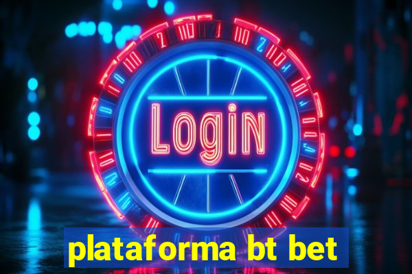 plataforma bt bet