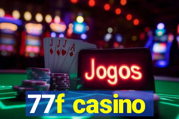 77f casino