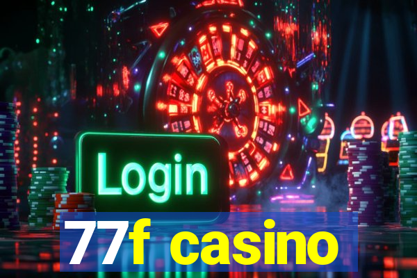 77f casino